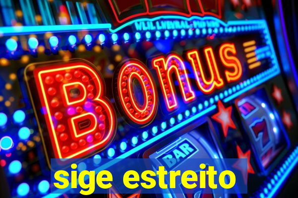 sige estreito